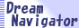 Dream Navigator/ǗlF˗Rl